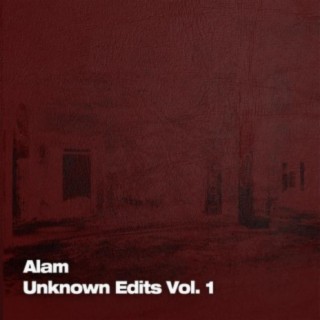 Unknown Edits Vol. 1