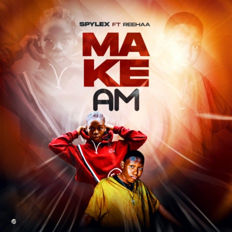 Make Am ft. Reehaa | Boomplay Music