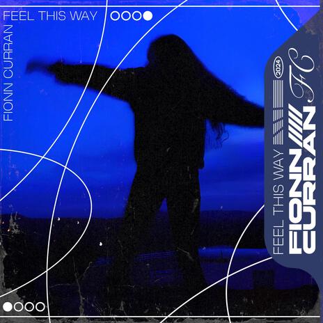 Feel This Way | Boomplay Music