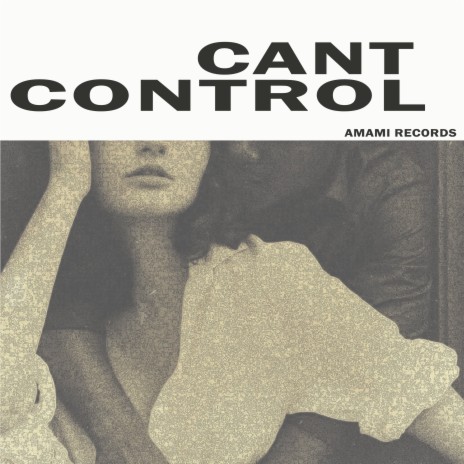 Cant Control | Boomplay Music