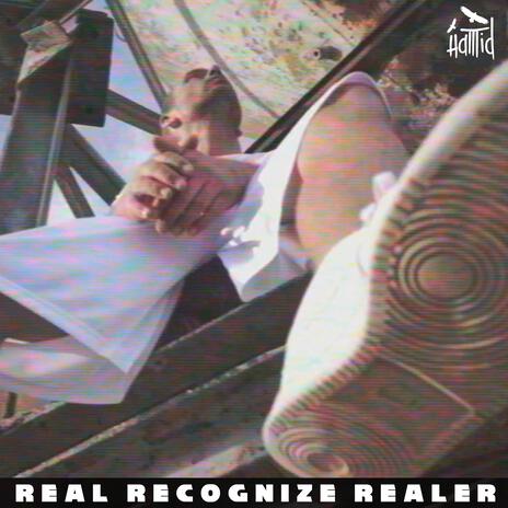 Real Recognize Realer | Boomplay Music