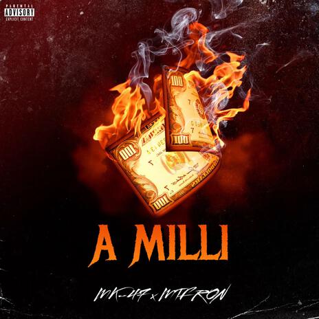 A Milli ft. MTF Ron | Boomplay Music