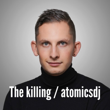 The killing atomics dj
