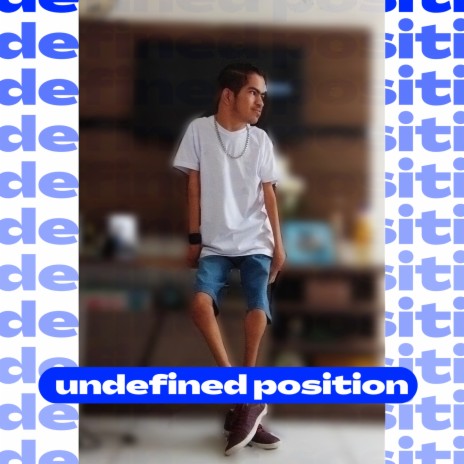 UNDEFINED POSITION | Boomplay Music
