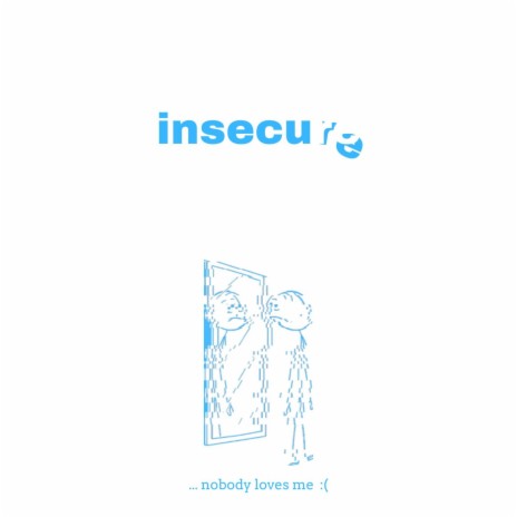 insecure | Boomplay Music