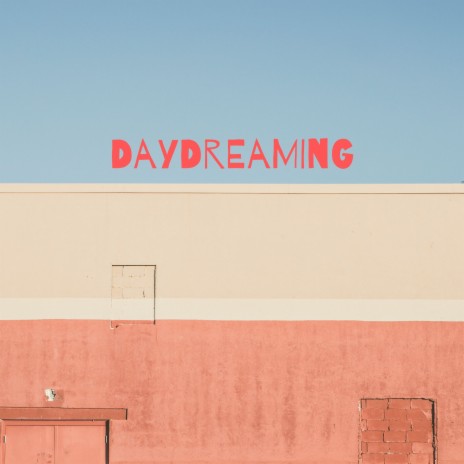 Daydreaming | Boomplay Music