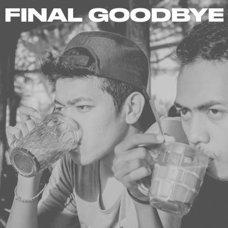 Final Goodbye | Boomplay Music