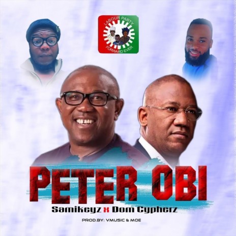 Peter Obi ft. Dom Cypherz | Boomplay Music