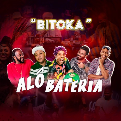 Bitoka ft. Alô Bateria, Salgadinho, Andrezinho Molejo & Xande de Pilares | Boomplay Music