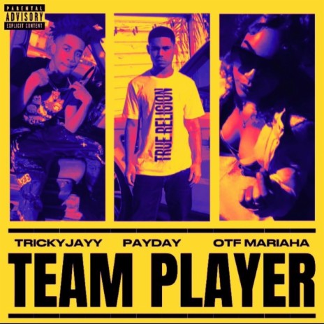 Team Player ft. PayDay & Otf Mariaha | Boomplay Music