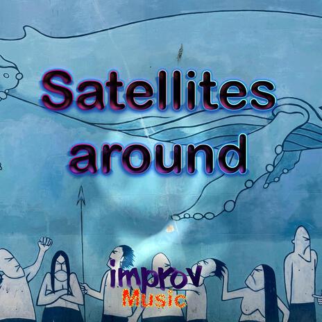 Satellites Around | Boomplay Music