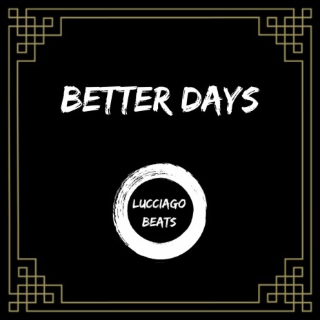 Better Days | Boomplay Music