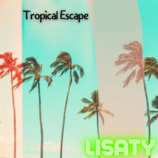 Tropical Escape