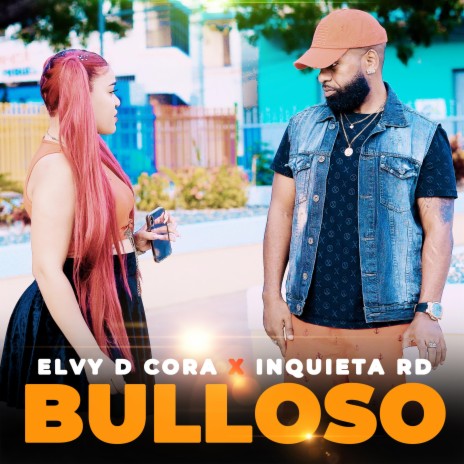 Bulloso ft. La Inquieta RD