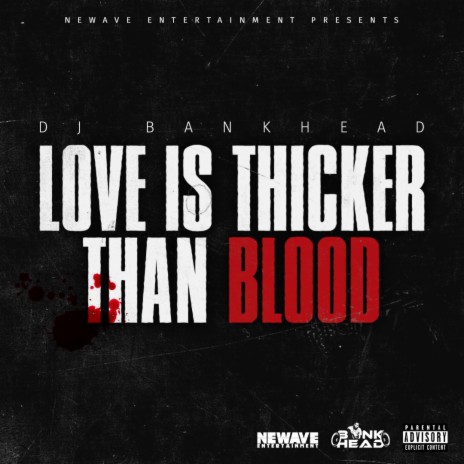 Love Is Thicker Than Blood | Boomplay Music
