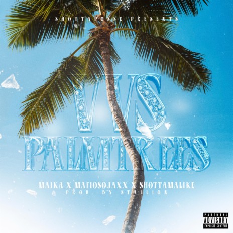 VVS PalmTrees ft. MafiosoJAXX & ShottaMalike | Boomplay Music