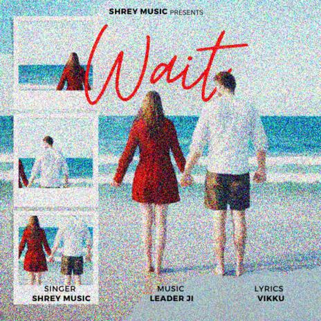 Wait | Boomplay Music