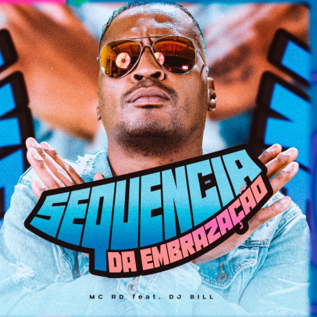 Sequência da Embrazação ft. DJ Bill | Boomplay Music