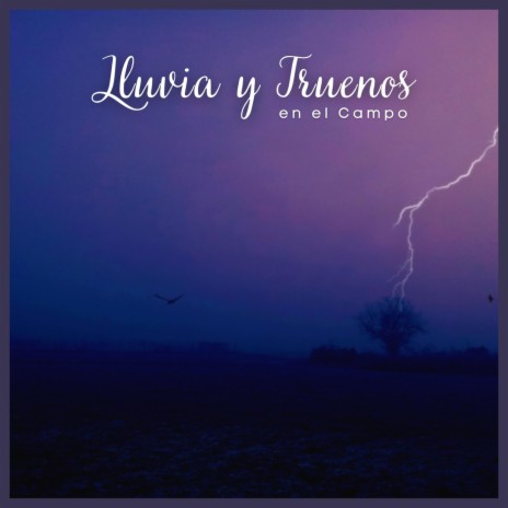 Lluvia y Truenos en el Campo, Pt. 46 | Boomplay Music