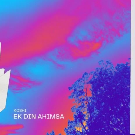 Ek Din Ahimsa | Boomplay Music