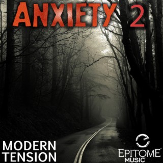 Anxiety: Modern Tension, Vol. 2