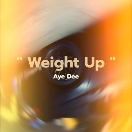 Weight Up | Boomplay Music