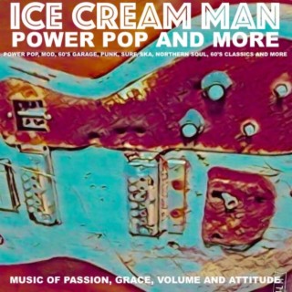 Episode 461: Ice Cream Man Power Pop and More #461 with special guest Rick from Chasing The Essential