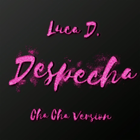 Despecha (Cha Cha Version) | Boomplay Music