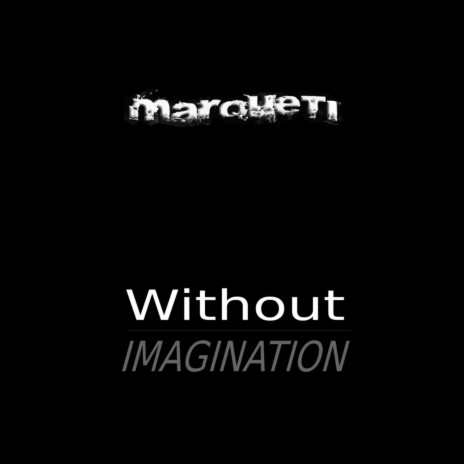 Without Imagination (Original Mix) | Boomplay Music