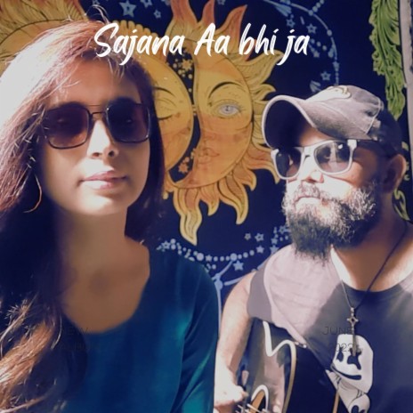 Sajana aa bhi ja ft. Shail Vishwakarma | Boomplay Music