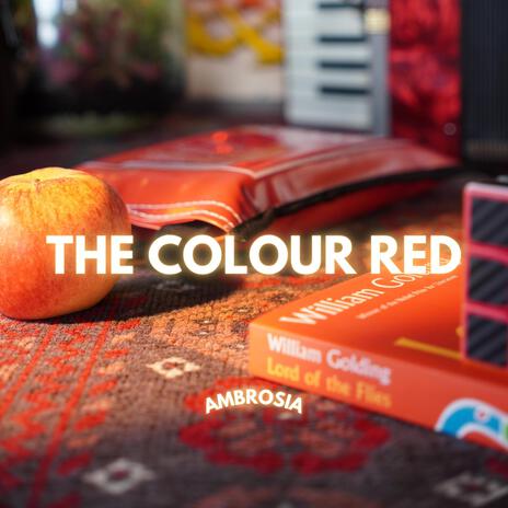 The Colour Red | Boomplay Music