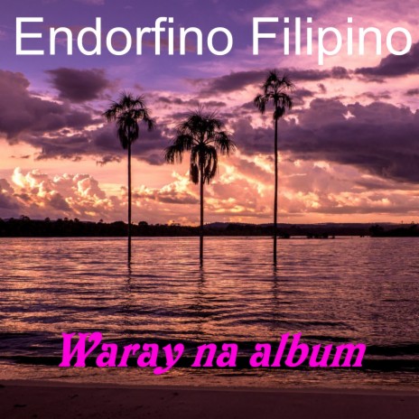 Filipino Song (Waray) | Boomplay Music