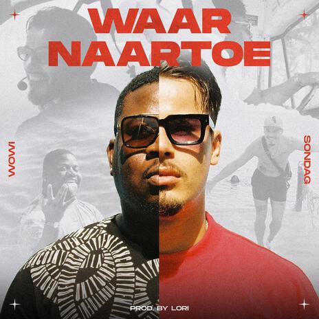 waarnaartoe ft. Sondag | Boomplay Music