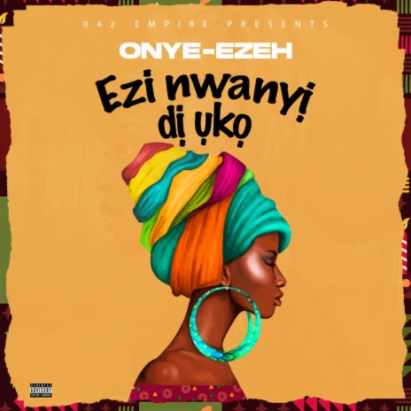 Ezi Nwanyi di uko | Boomplay Music