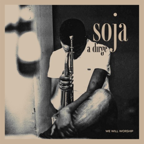 Soja (A Dirge) | Boomplay Music