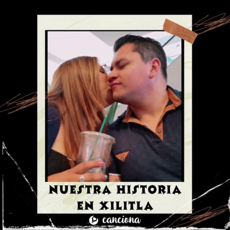 Nuestra historia en Xilitla | Boomplay Music