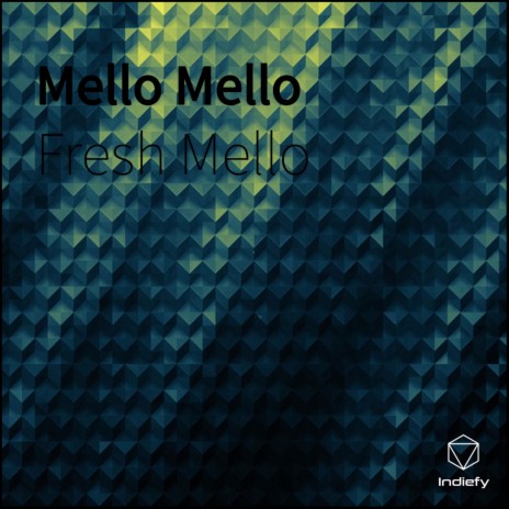 Mello Mello | Boomplay Music