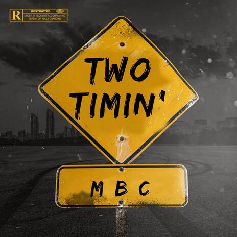 Two Timin' | Boomplay Music