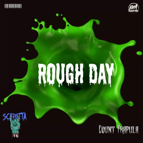 Rough Day ft. Count Trapula | Boomplay Music