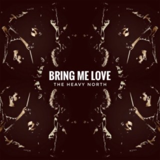 Bring Me Love