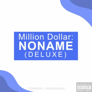 Million Dollar: Noname (Deluxe)