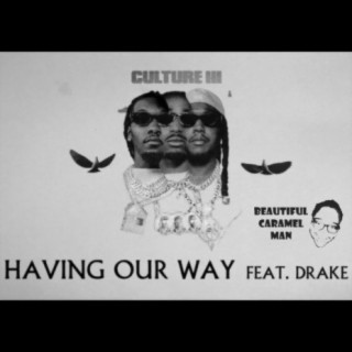 Having our way (Remix)