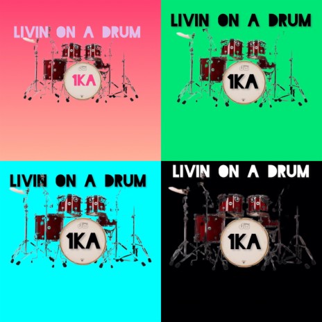 Livin On A Drum | Boomplay Music