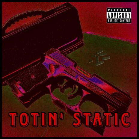 Totin' Static | Boomplay Music