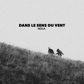 Dans le sens du vent lyrics | Boomplay Music