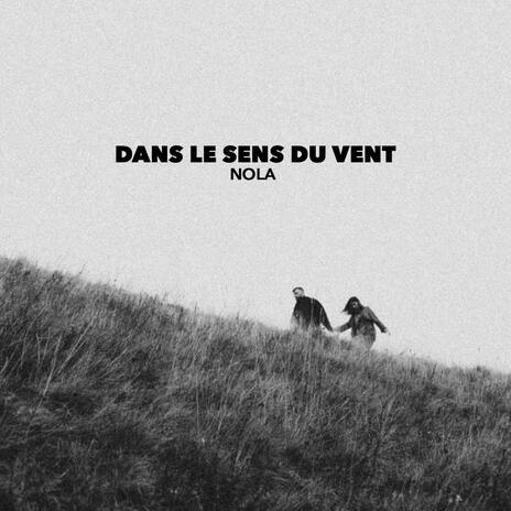 Dans le sens du vent | Boomplay Music