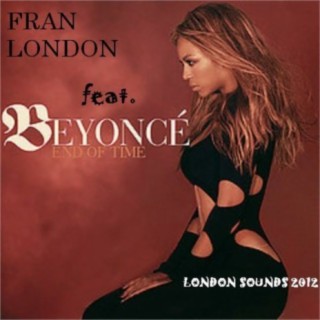 End of Time (London Sounds 2012 club-house remix)