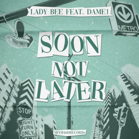 Soon Not Later ft. Dame1 | Boomplay Music