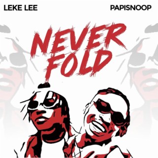 Never Fold ft. Papisnoop lyrics | Boomplay Music