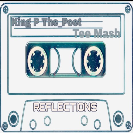 Reflections ft. Tee Mash | Boomplay Music